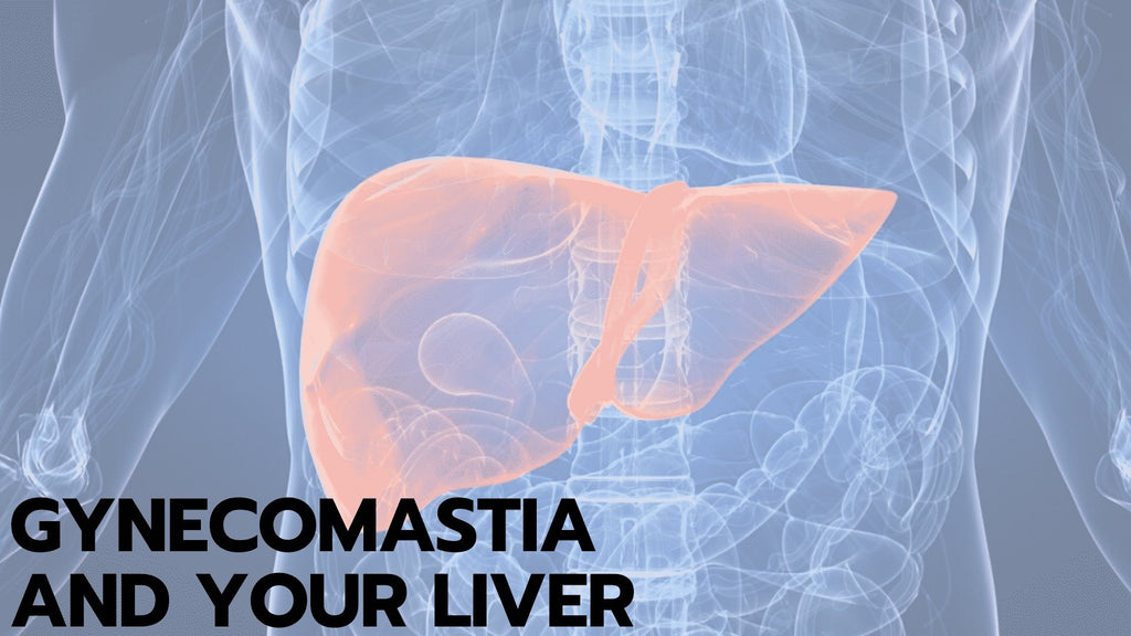 Gynecomastia and Your Liver
