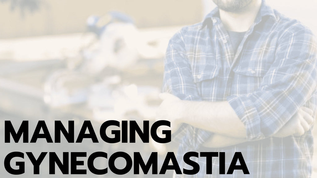 Managing Gynecomastia