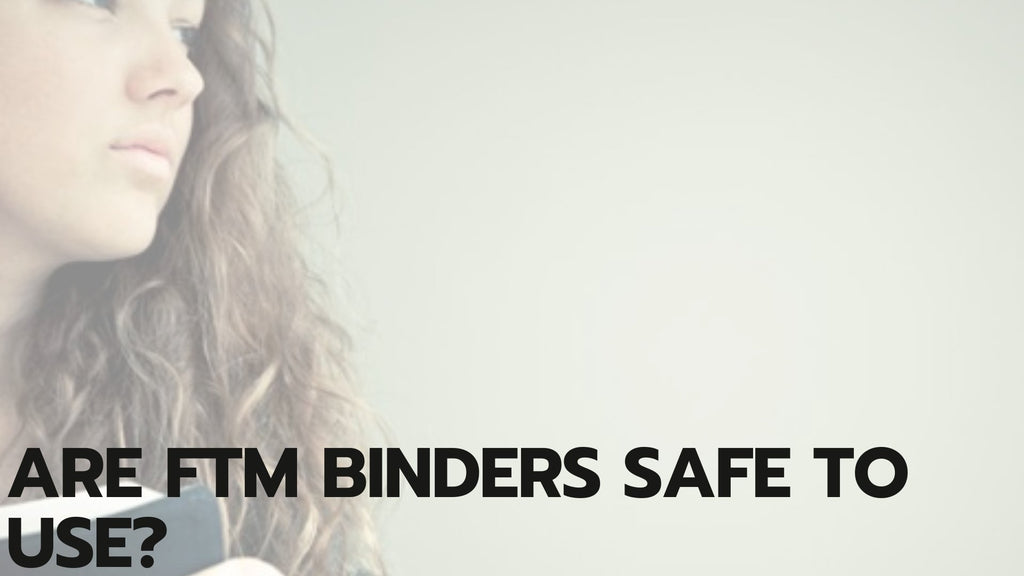 Are FTM Binders Safe to Use?