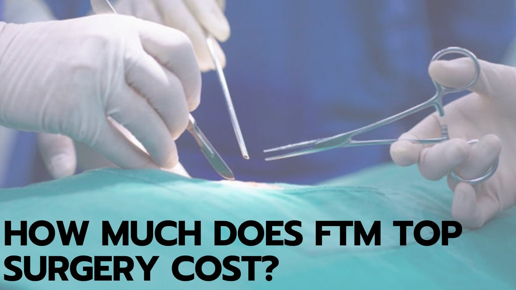 How Much Does FTM Top Surgery Cost?